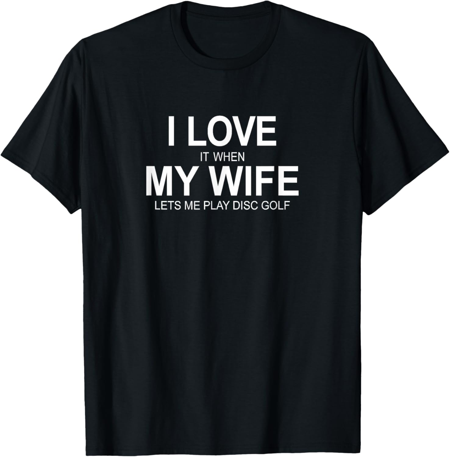 I Love Disc Golf Wife Approval Tee