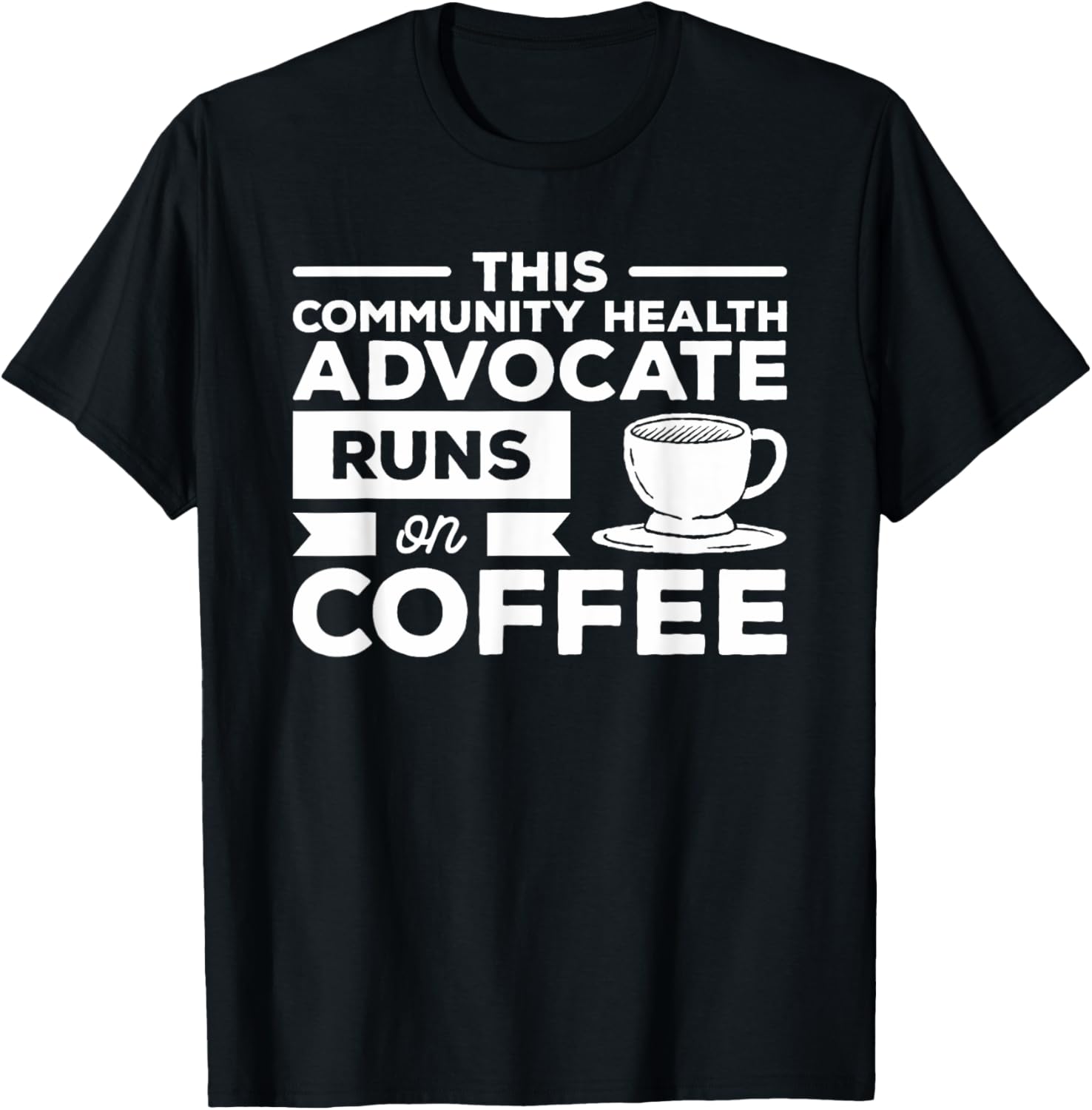Fuel Your Community Health Advocate Spirit T-Shirt