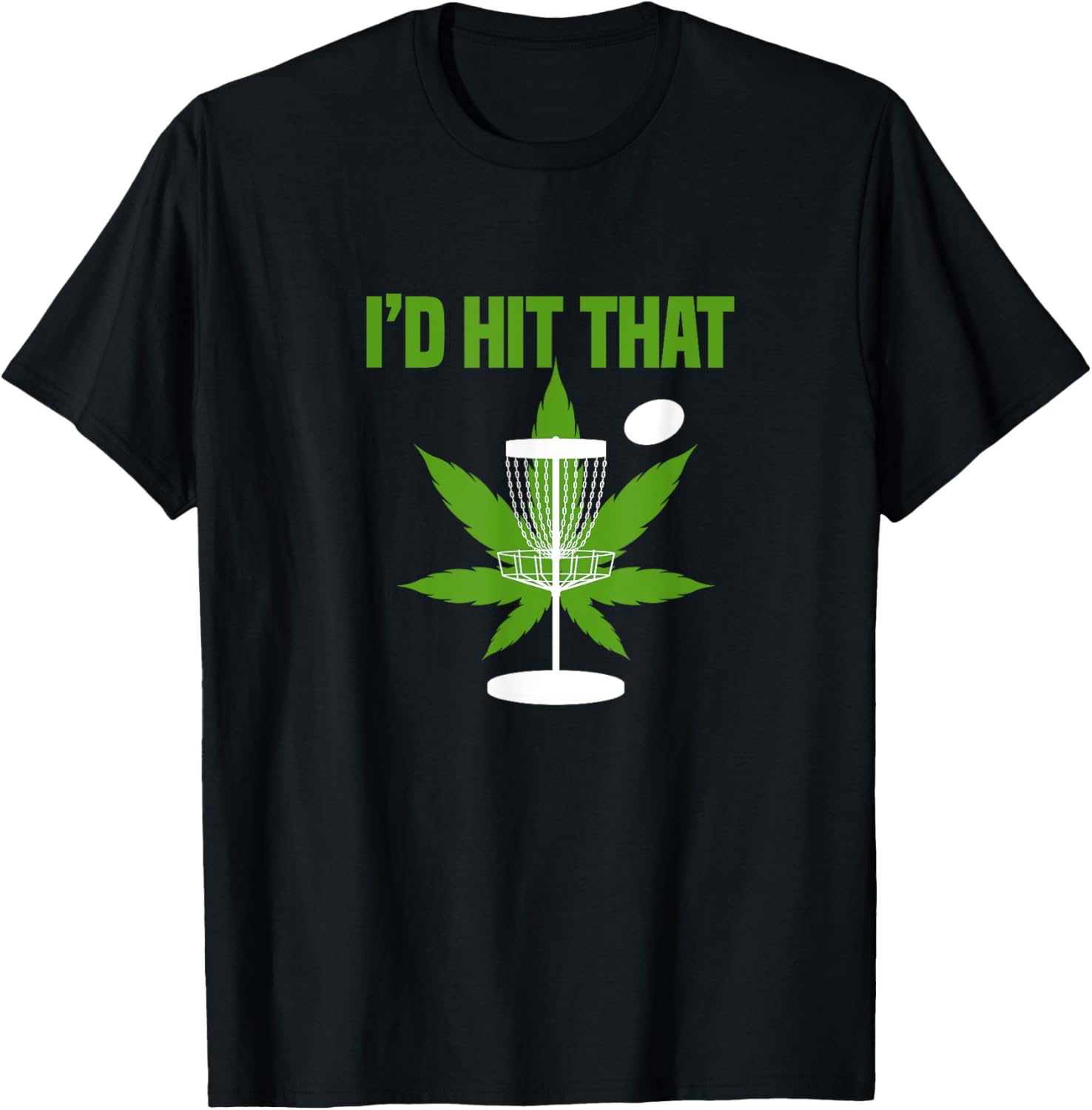 I'd Hit That Cannabis Disc Golf Tee