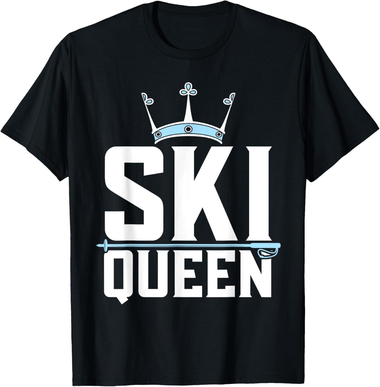 Unique Ski Queen Tee - Perfect Ski Gift!