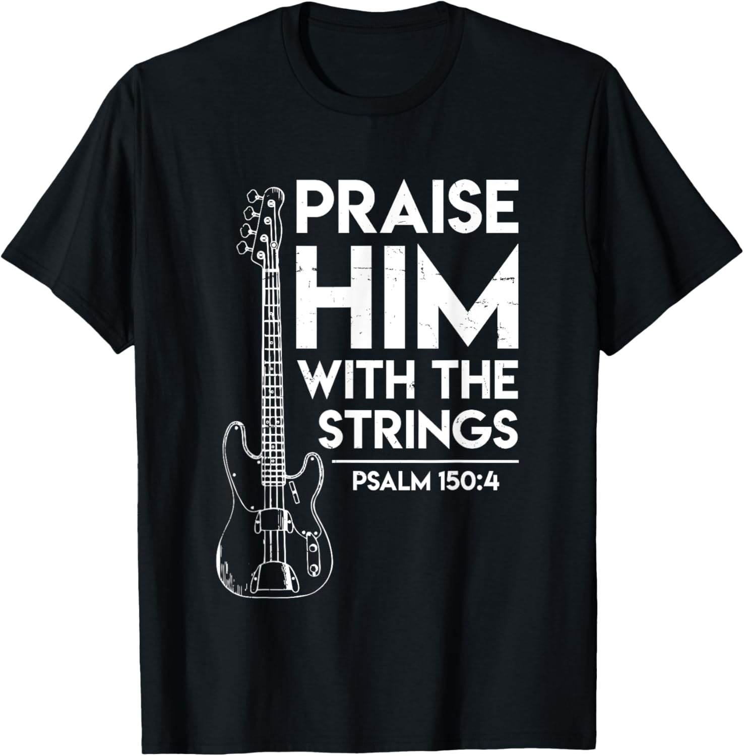 Praise Him with Kingdom Tees Bass Guitar Tee