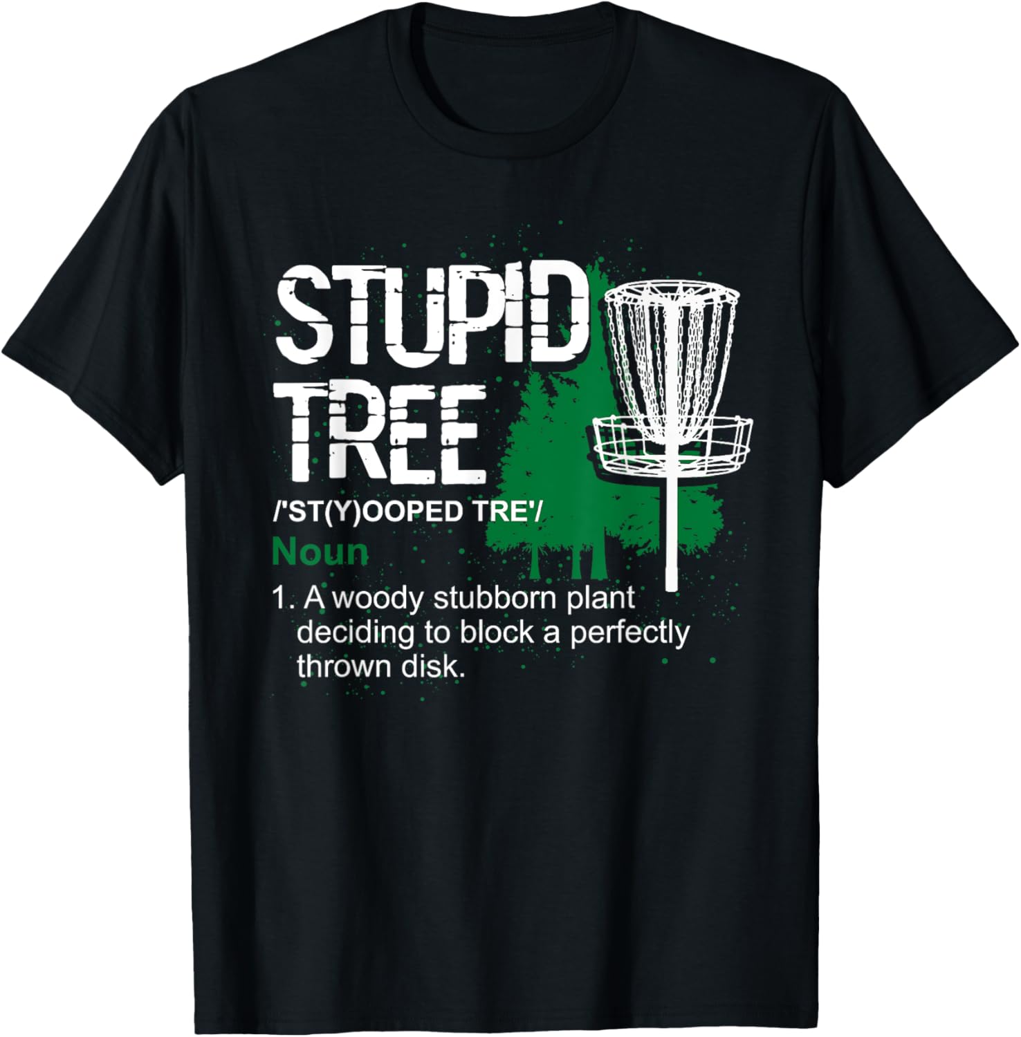 Stupid Tree Disc Golf Tee: Funny Quotes