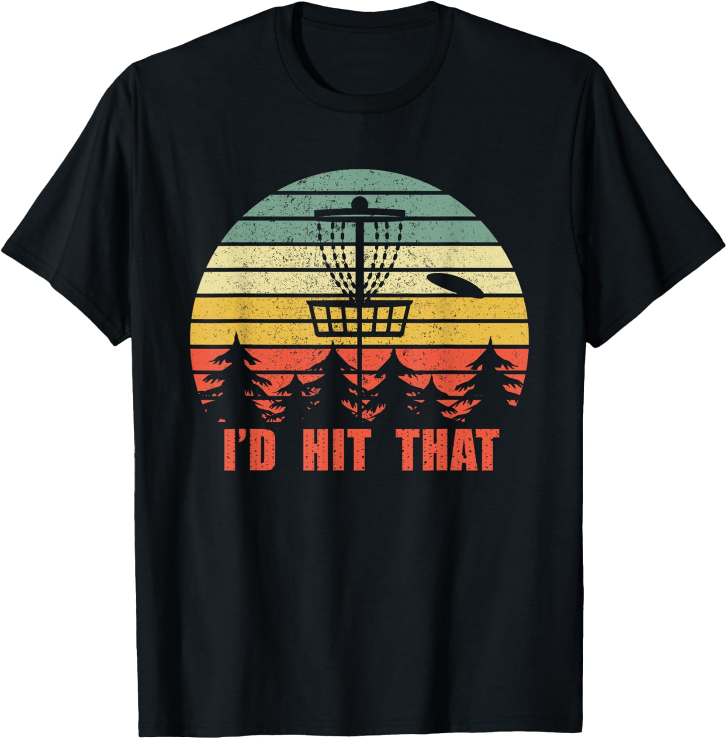 I'd Hit That Disc Golf Funny Tee