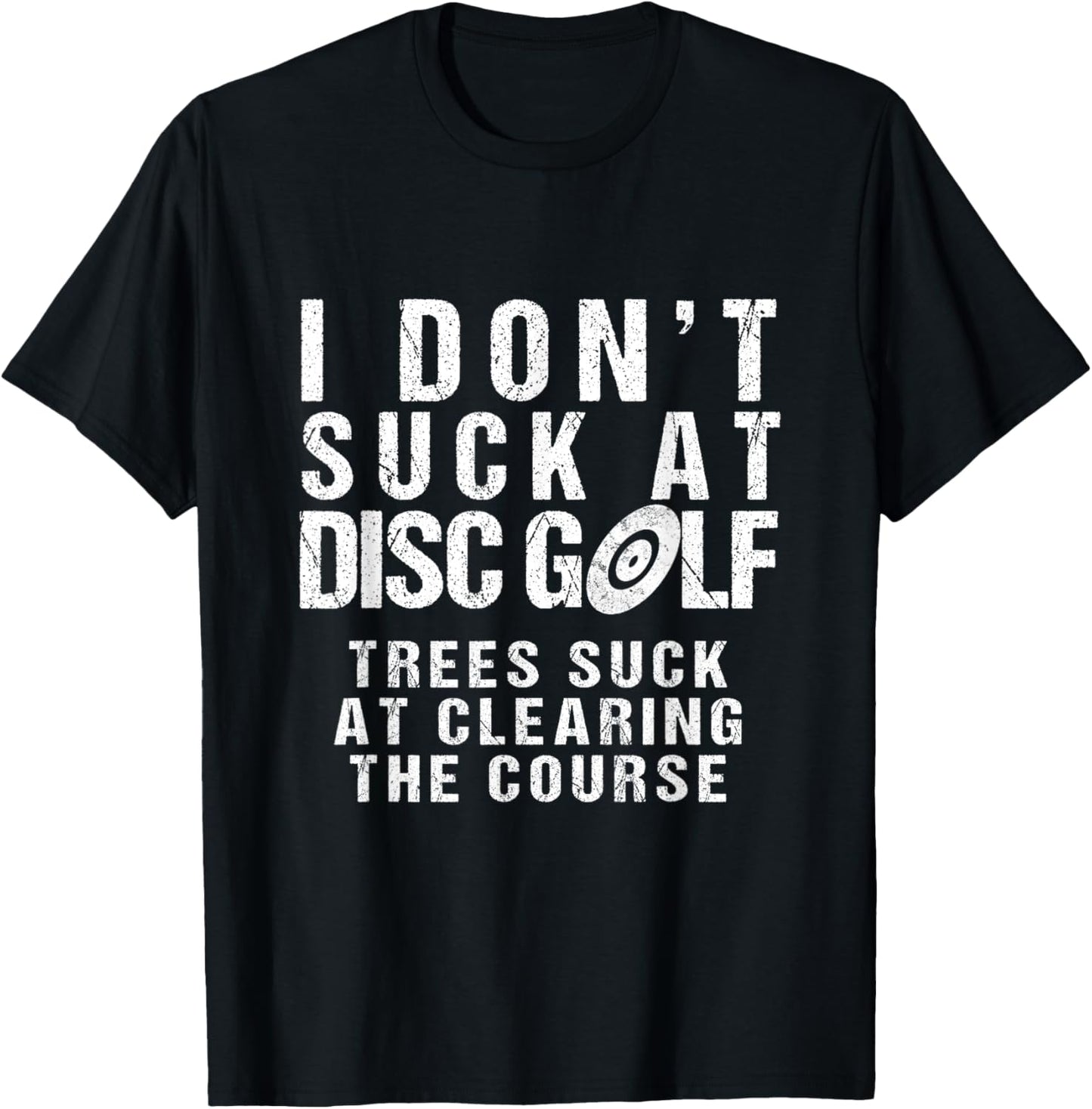 I Don't Suck Disc Golf Tee - Funny Gift for Men
