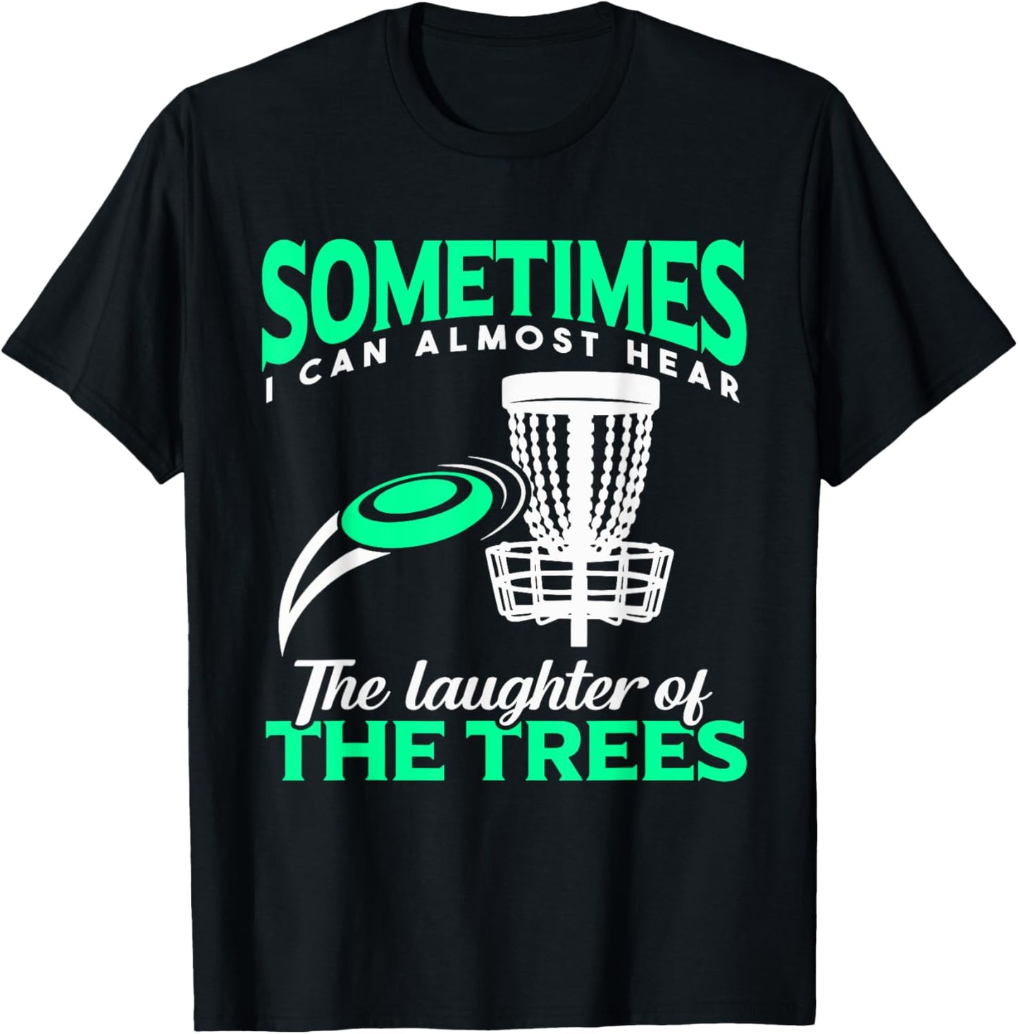 I Can Almost Hear The Laughter Disc Golf Tee