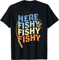 Fishing Funny Saying Vintage Graphic Here Fishy Fisherman T-Shirt