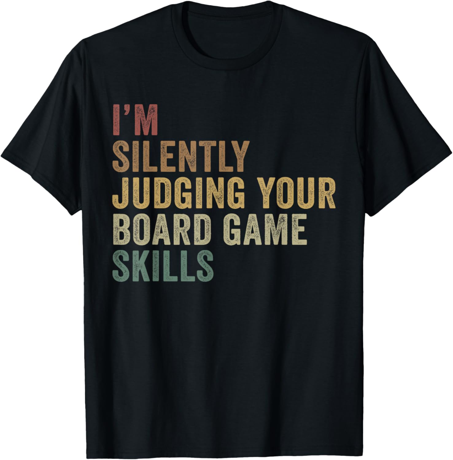 I'm Silently Judging Board Games Skills Tee