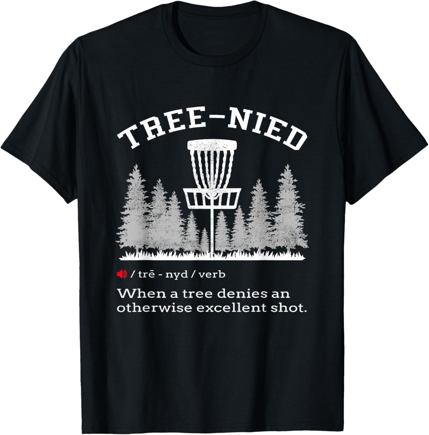 Disc Golf Tee: Hilarious Tree-nied IV Design
