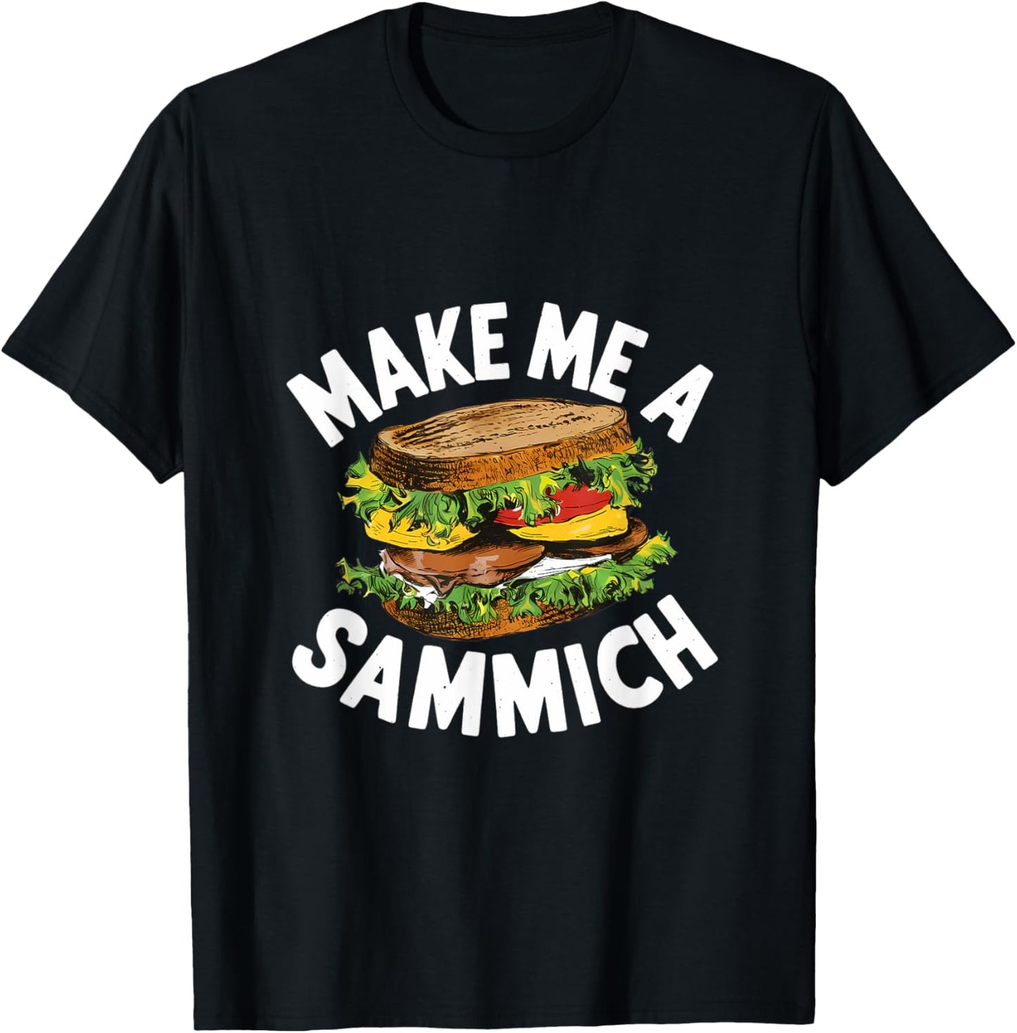 Sandwich Master Tee - Make Me A Sammich Fun!