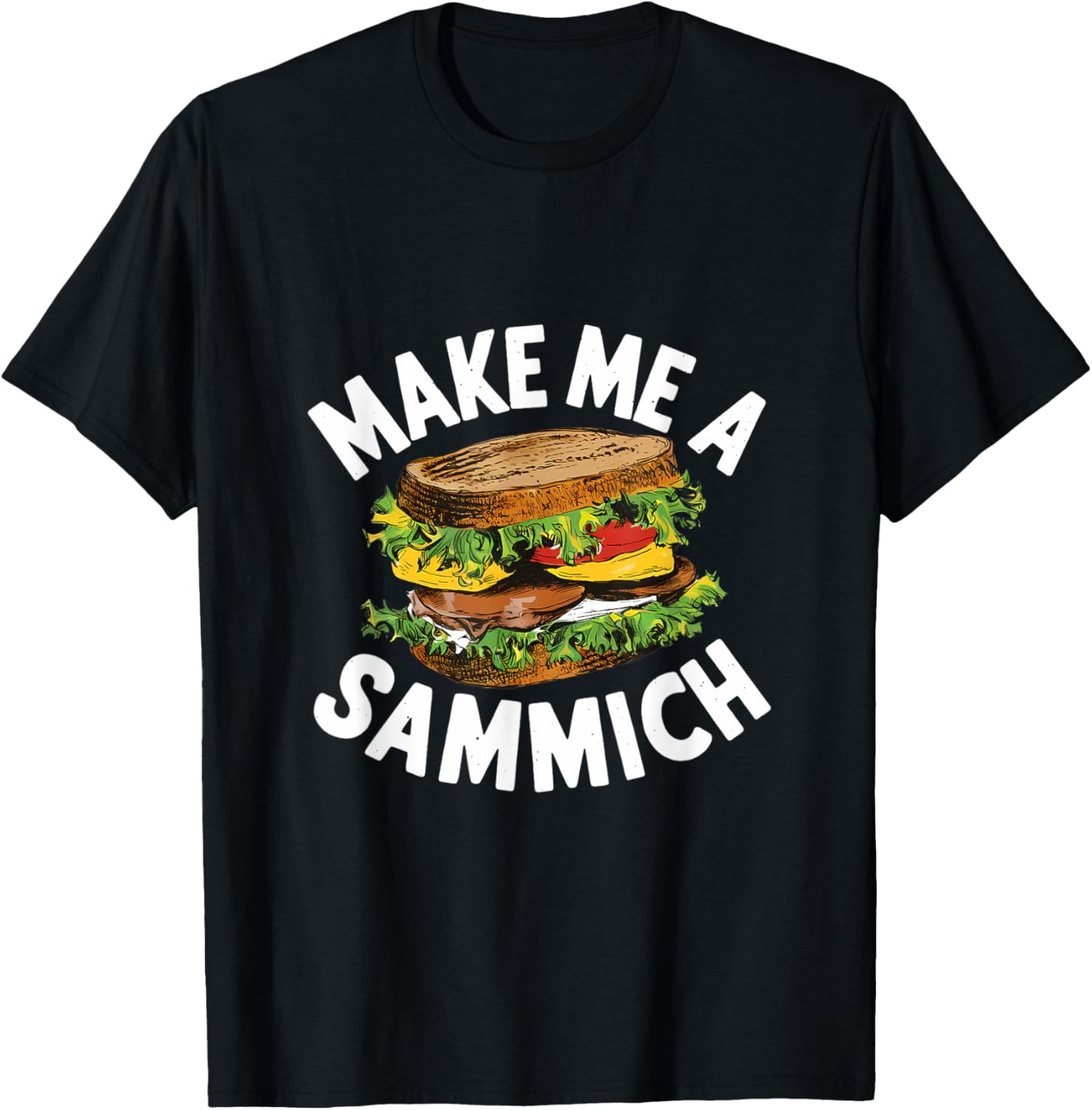 Sandwich Master Tee - Make Me A Sammich Fun!