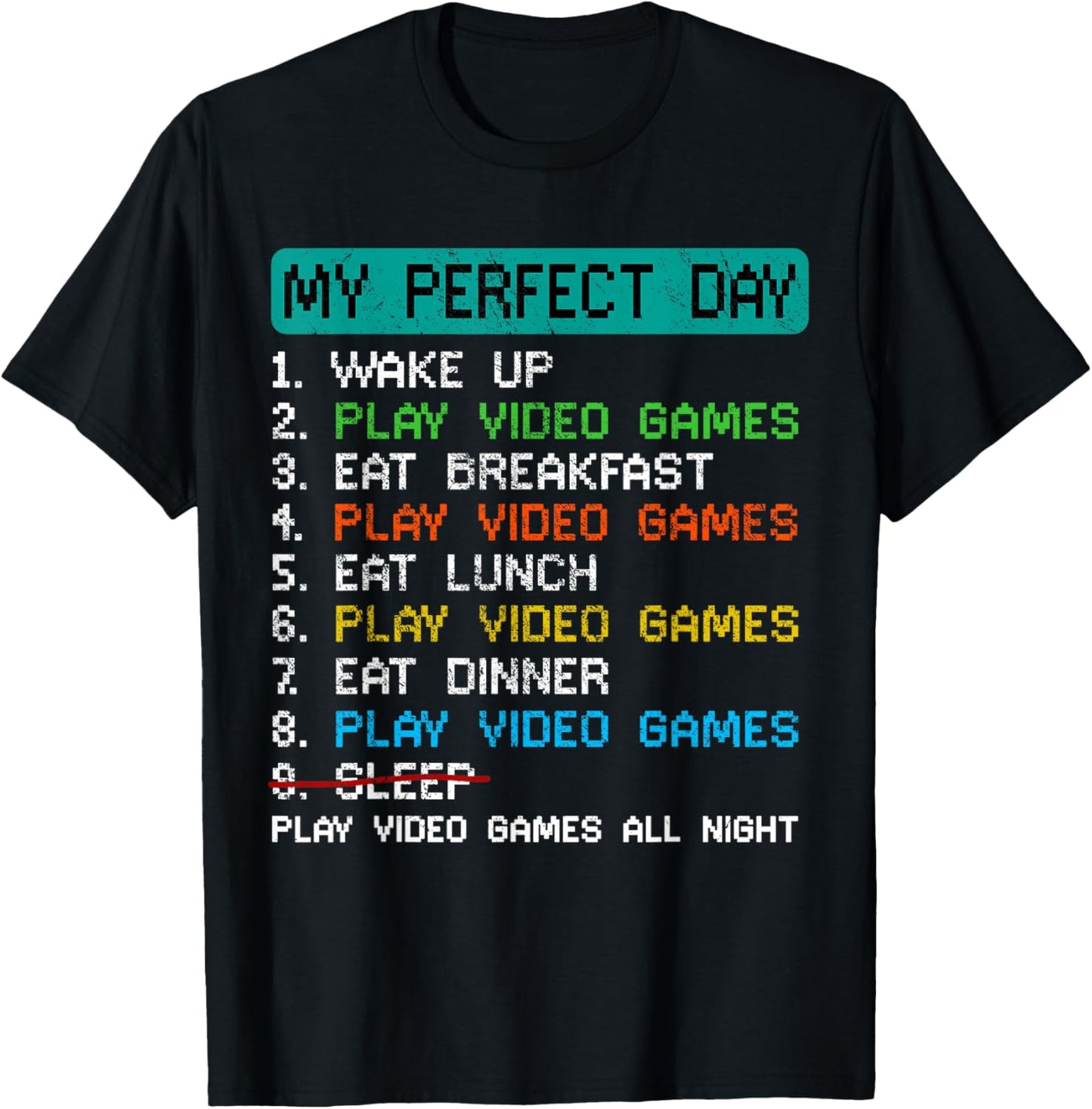 My Perfect Day Gaming T-Shirt for Gamers