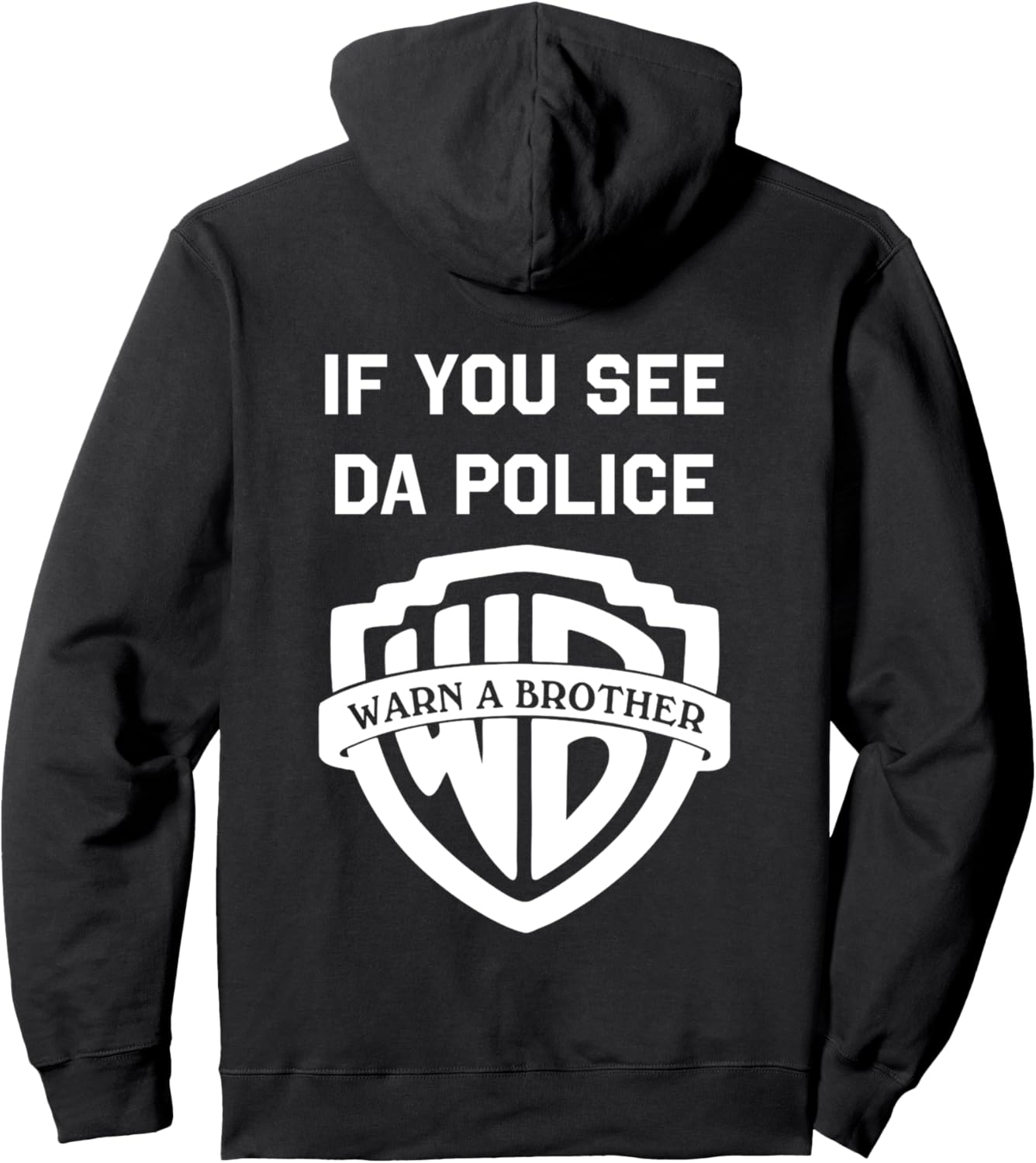 Sarcastic Police Warning Pullover Hoodie